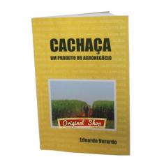 Livro: Cachaça Um Produto Do Agronegócio