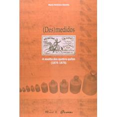 (Des)medidos: a Revolta dos Quebra-quilos (1874-1876)