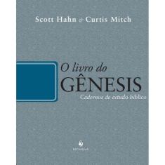 O Livro Do Gênesis - Cadernos De Estudo Bíblico (Scott Hahn) - Ecclesi
