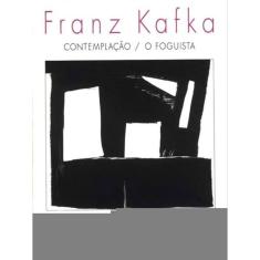 Contemplação / O Foguista