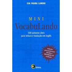 Mini vocabulando: 500 Palavras úteis Para Leitura e Tradução em Inglês