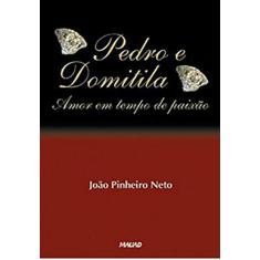 Pedro e Domitila: Amor em Tempo de Paixão