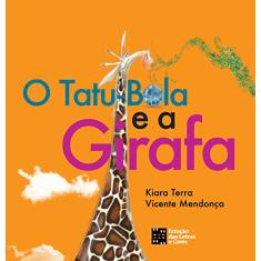 O Tatu-bola e a Girafa