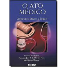 Livro Ato Médico: Aspectos Éticos E Legais