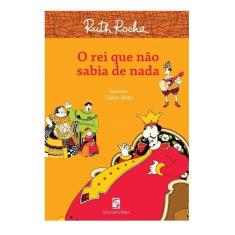 O Rei Que Não Sabia De Nada - 11 ª Impressão