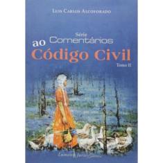 Serie Comentarios Ao Codigo Civil - Tomo Ii