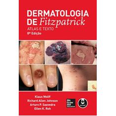 Dermatologia de Fitzpatrick: Atlas e Texto