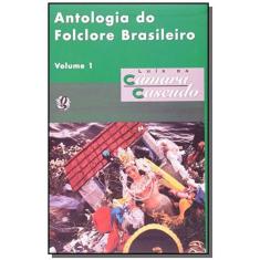 Antologia Do Folclore Brasileiro - Vol.1