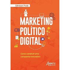 Marketing político digital: como construir uma campanha vencedora