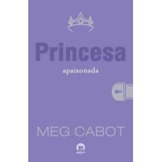 Livro - Princesa apaixonada (Vol. 3 O diário da Princesa)