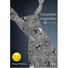 Cinquenta Vergonhas de Cinza