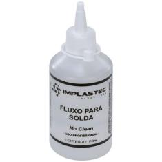 Fluxo para Solda NO Clean Frasco 110ML - Implastec