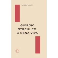 Giorgio Strehler: A Cena Viva