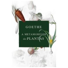 Goethe - A Metamorfose das Plantas