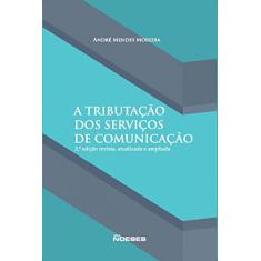 A Tributação dos Serviços de Comunicação