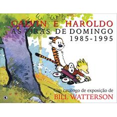 Calvin e Haroldo - As Tiras de Domingo - Volume - 13: As tiras de domingo 1985-1995