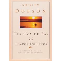 Certeza De Paz Em Tempos Incertos