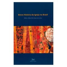 Breve História Da Igreja No Brasil