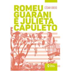 Livro - Romeu Guarani e Julieta Capuleto