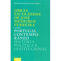 Obras Escolhidas De José Medeiros Ferreira - Vol. 1 - 01Ed/18