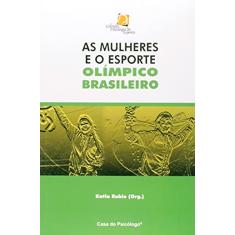 As Mulheres e o Esporte Olímpico Brasileiro