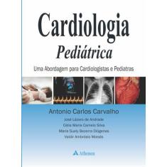 Livro - Cardiologia pediátrica - abordagem para cardiologistas e pedia