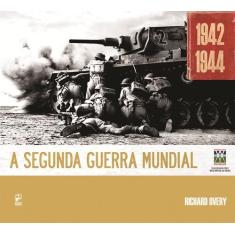 Livro - A Segunda Guerra Mundial, 1942-1944