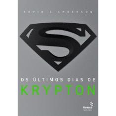 Livro Os Últimos Dias de Krypton autor Kevin j. Anderson (2015)