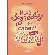 Livro - Meus Segredos Não Cabem Num Diário