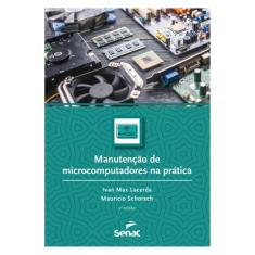 Manutenção De Microcomputadores Na Prática