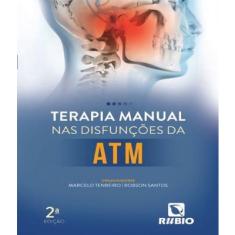 Terapia Manual Nas Disfuncoes Da Atm - 02 Ed