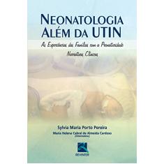 Neonatologia Além da UTIN: As Experiências das Famílias com a Prematuridade - Narrativas Clínicas