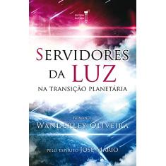 Servidores da luz na transição planetária