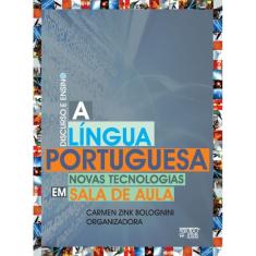 A língua portuguesa: Novas tecnologias em sala de aula
