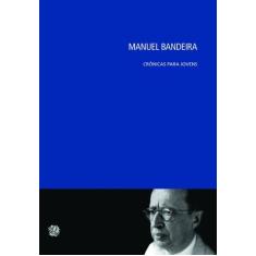 Livro - Manuel Bandeira crônicas para jovens