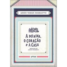 Livro - A menina, o coração e a casa