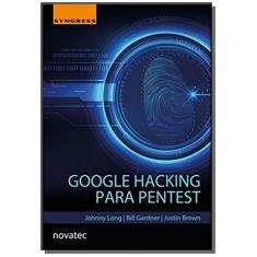 Google Hacking Para Pentest - Novatec