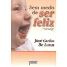 Livro - Sem medo de ser feliz