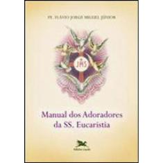 Manual Dos Adoradores Da Ss. Eucaristia
