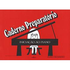 Iniciação ao Piano: Caderno preparatório