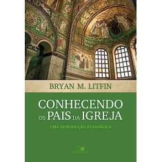 Conhecendo os Pais da Igreja