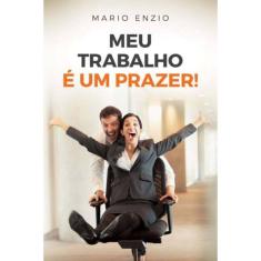 Meu Trabalho e Um Prazer