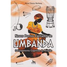 Novos Pontos Cantados De Umbanda - 1ª Ed.