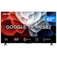 Smart TV Semp 65 Polegadas LED HVA 4K S62 WiFi Bluetooth Google TV 3 H