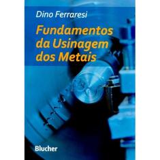 Fundamentos Da Usinagem Dos Metais 1ª Ed