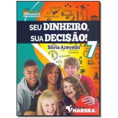 Seu Dinheiro, Sua Decisão! - 7º Ano, 3