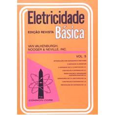 Eletricidade Basica - V. 05