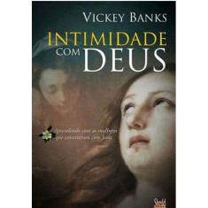 Intimidade Com Deus