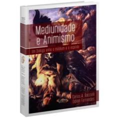 Mediunidade e Animismo - Livraria Chico Xavier