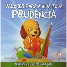 Valores Para a Vida Toda - Prudencia